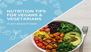 Nutrition Tips for Vegans and Vegetarians